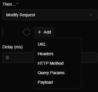 The Add menu under Modify Request with five choices: URL, Headers, HTTP Method, Query Params and Payload.