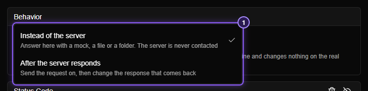 The Behavior list open under Modify Response with two choices: Instead of the server, ticked, which reads Answer here with a mock, a file or a folder. The server is never contacted; and After the server responds, which reads Send the request on, then change the response that comes back.
