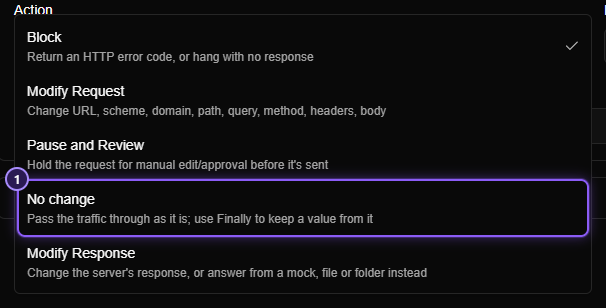 The Action list open with five choices: Block, Modify Request, Pause and Review, No change, Modify Response. No change is marked 1 and reads: Pass the traffic through as it is; use Finally to keep a value from it.